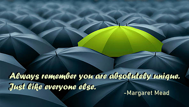 Always remember you are absolutely unique