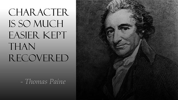 Character is so much easier kept than recovered