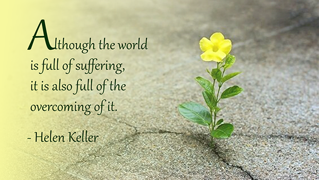 Although the world is full of suffering / overcoming of it